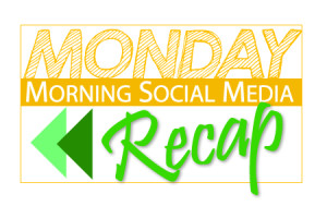 Monday Morning Social Media Recap